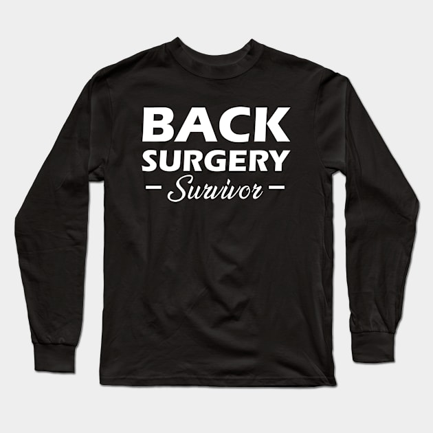 Back Surgery Survivor Long Sleeve T-Shirt by KC Happy Shop